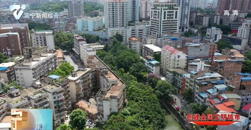 【创建全国文明城市】南宁市目前已有77个小区列入老旧小区改造范围